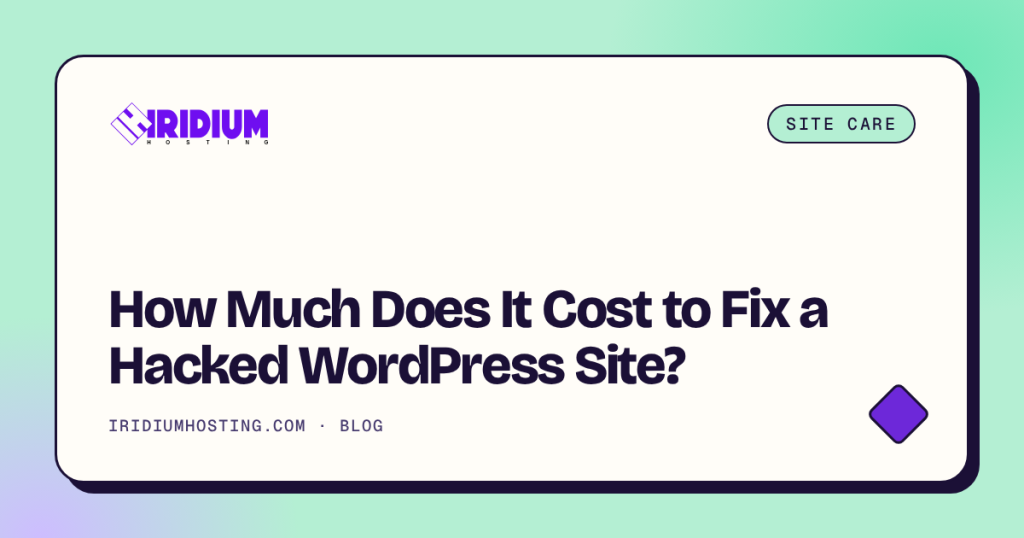 How Much Does It Cost to Fix a Hacked WordPress Site?